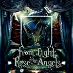 From Light Rose the Angels