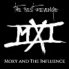 Moxy and the Influence - The Best Revenge